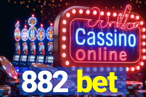 882 bet